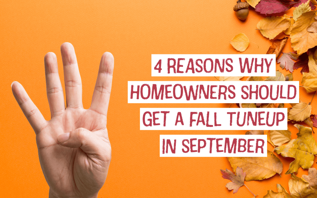 4 Reasons Why Clayton-Englewood, Ohio Homeowners Should Get a Fall Tune-up in September  